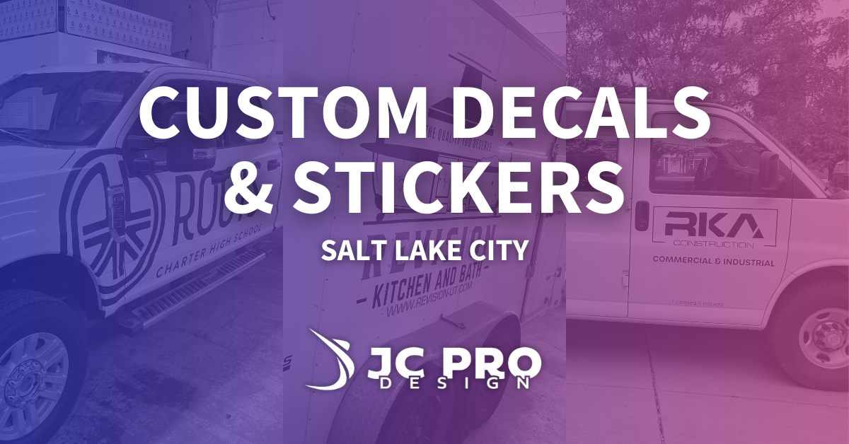 Custom Vinyl Decal Printing | JC Pro Design Salt Lake City