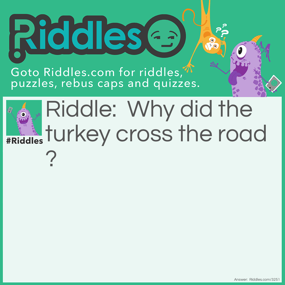 Brave Turkey... Riddle And Answer - Riddles.com