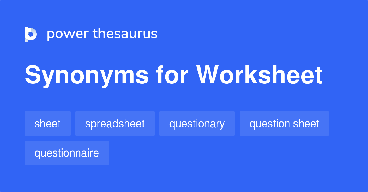 Worksheet synonyms - 96 Words and Phrases for Worksheet